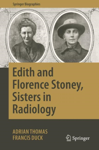 Edith and Florence Stoney, Sisters in Radiology, Hardback Book
