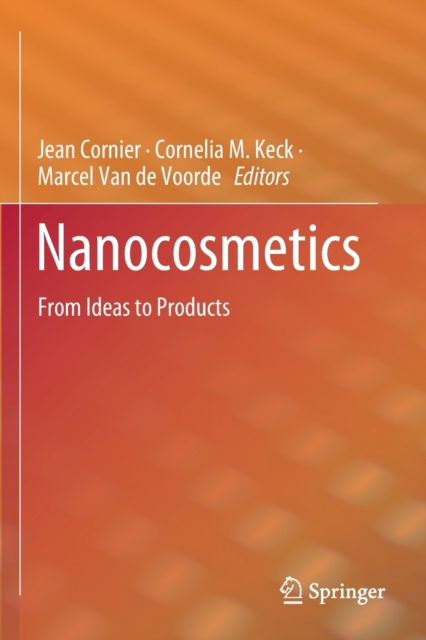 Nanocosmetics : From Ideas to Products, Paperback / softback Book