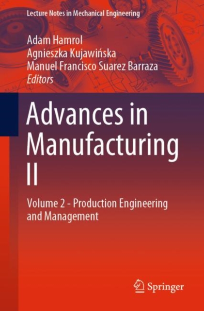 Advances in Manufacturing II : Volume 2 - Production Engineering and Management, Paperback / softback Book