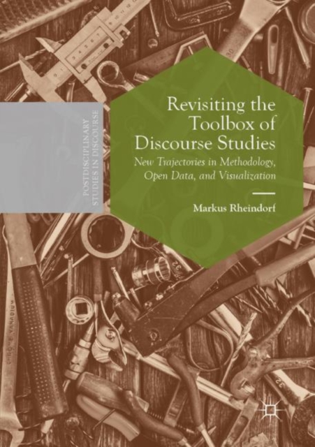 Revisiting the Toolbox of Discourse Studies : New Trajectories in Methodology, Open Data, and Visualization, Paperback / softback Book