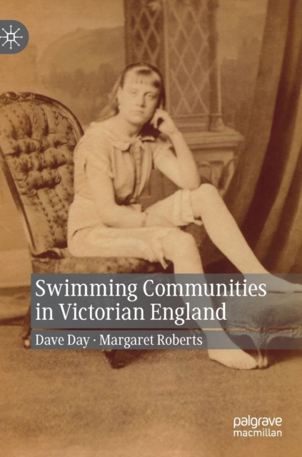 Swimming Communities in Victorian England, Hardback Book
