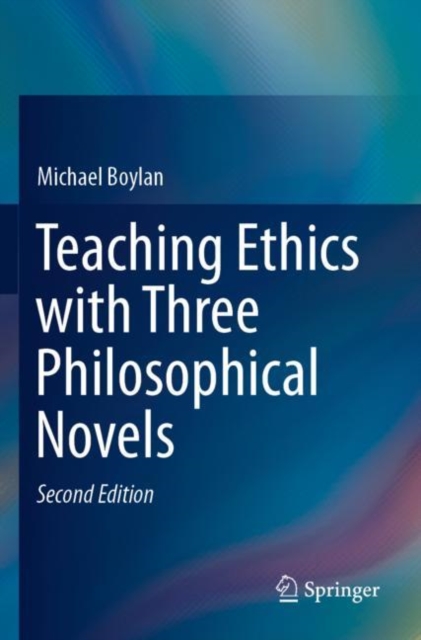 Teaching Ethics with Three Philosophical Novels, Paperback / softback Book