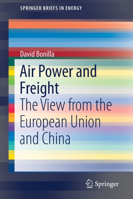 Air Power and Freight : The View from the European Union and China, Paperback / softback Book
