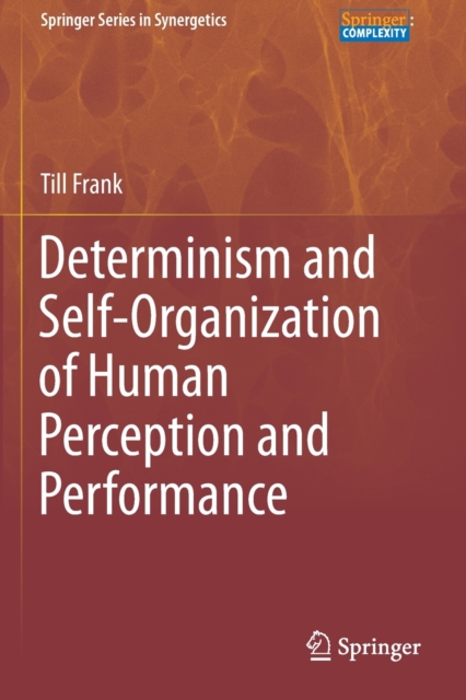 Determinism and Self-Organization of Human Perception and Performance, Paperback / softback Book