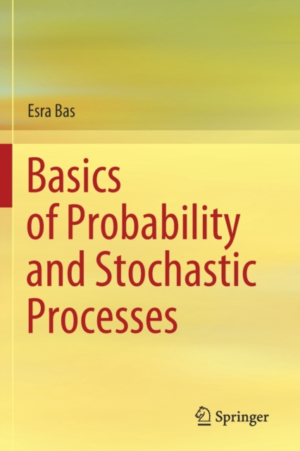 Basics of Probability and Stochastic Processes, Paperback / softback Book