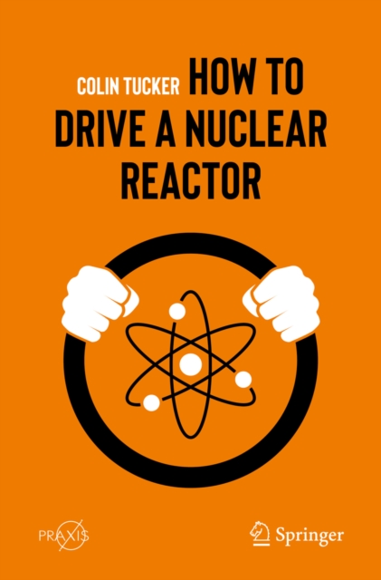 How to Drive a Nuclear Reactor, EPUB eBook