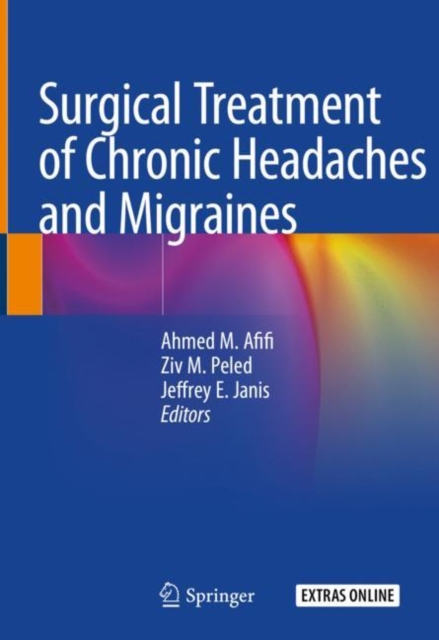 Surgical Treatment of Chronic Headaches and Migraines, Hardback Book