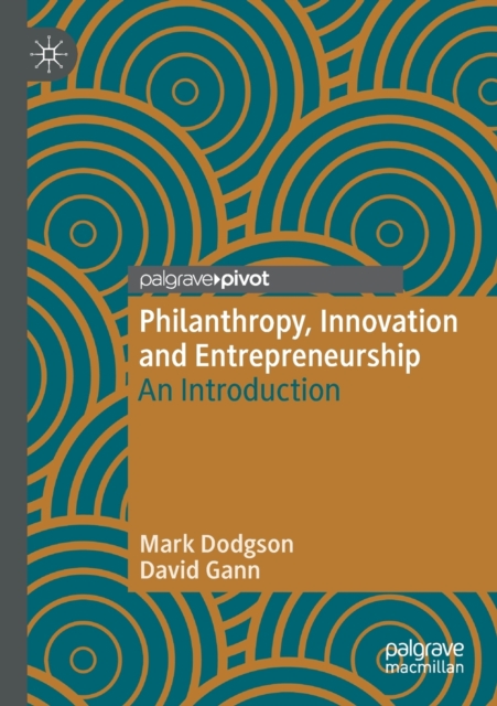 Philanthropy, Innovation and Entrepreneurship : An Introduction, Paperback / softback Book