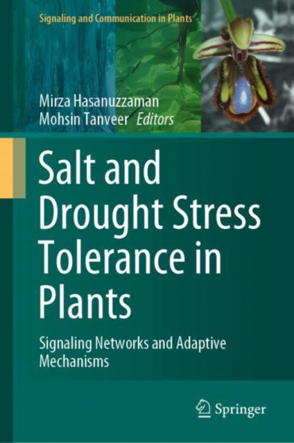 Salt and Drought Stress Tolerance in Plants : Signaling Networks and Adaptive Mechanisms, Hardback Book
