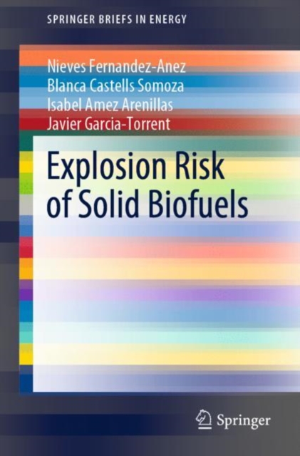 Explosion Risk of Solid Biofuels, Paperback / softback Book