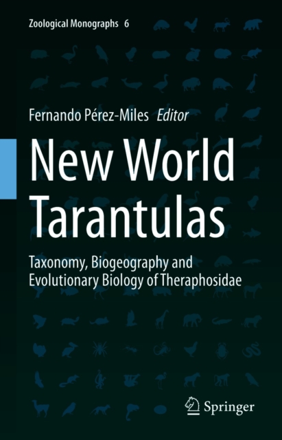 New World Tarantulas : Taxonomy, Biogeography and Evolutionary Biology of Theraphosidae, EPUB eBook