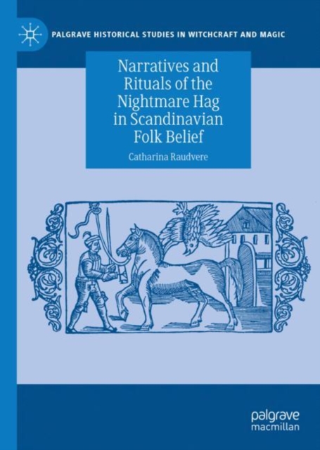 Narratives and Rituals of the Nightmare Hag in Scandinavian Folk Belief, EPUB eBook