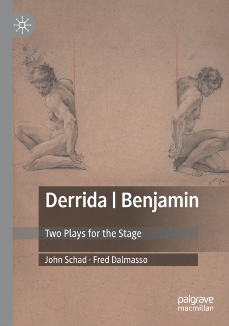 Derrida | Benjamin : Two Plays for the Stage, Paperback / softback Book