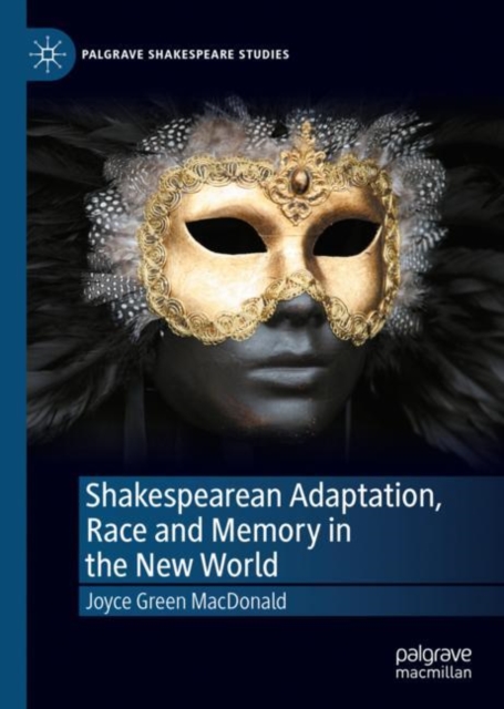 Shakespearean Adaptation, Race and Memory in the New World, EPUB eBook