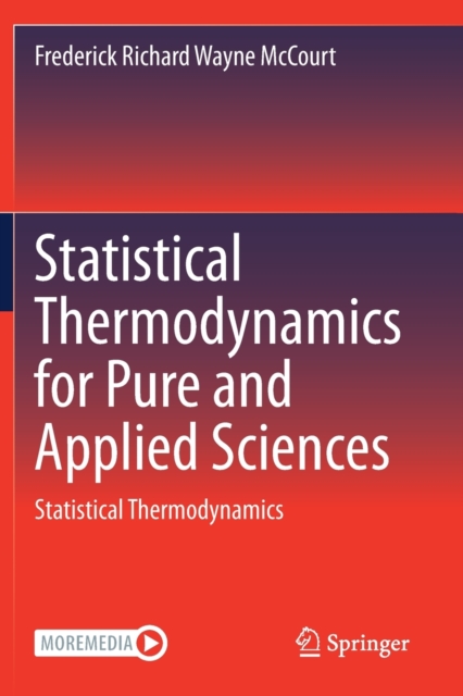 Statistical Thermodynamics for Pure and Applied Sciences : Statistical Thermodynamics, Paperback / softback Book