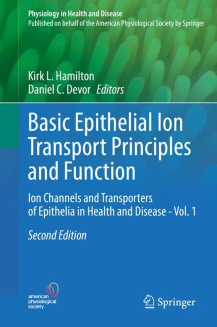 Basic Epithelial Ion Transport Principles and Function : Ion Channels and Transporters of Epithelia in Health and Disease - Vol. 1, EPUB eBook