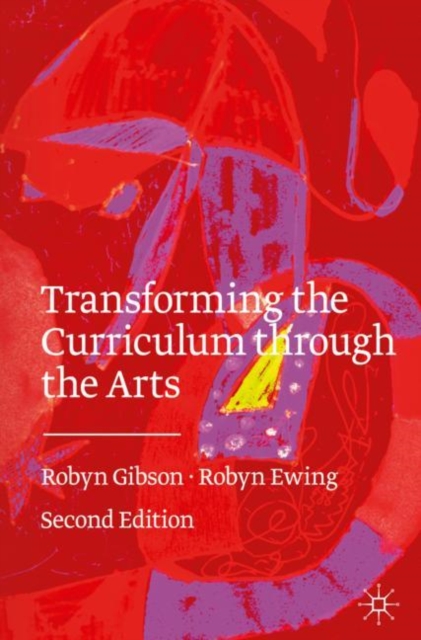 Transforming the Curriculum Through the Arts, Paperback / softback Book