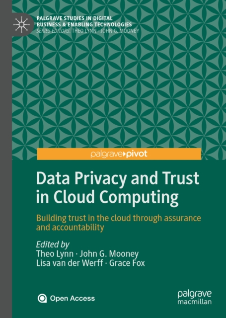 Data Privacy and Trust in Cloud Computing : Building trust in the cloud through assurance and accountability, EPUB eBook