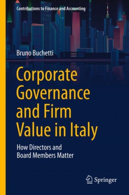 Corporate Governance and Firm Value in Italy : How Directors and Board Members Matter, EPUB eBook
