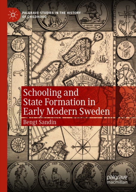 Schooling and State Formation in Early Modern Sweden, EPUB eBook