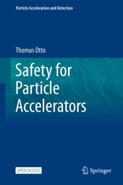 Safety for Particle Accelerators, Hardback Book