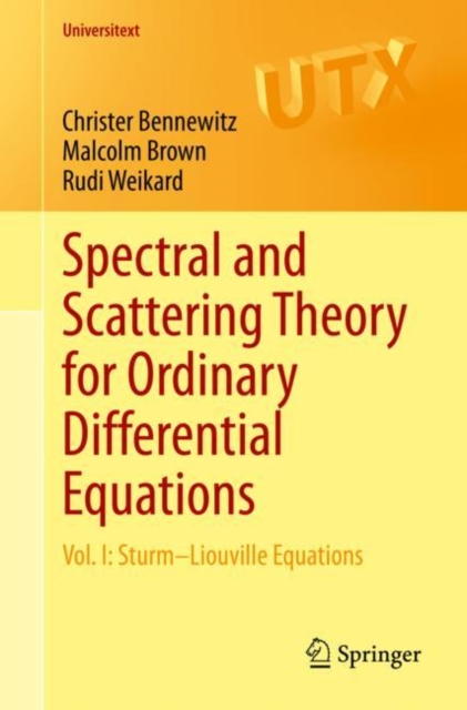 Spectral and Scattering Theory for Ordinary Differential Equations : Vol. I: Sturm-Liouville Equations, Paperback / softback Book