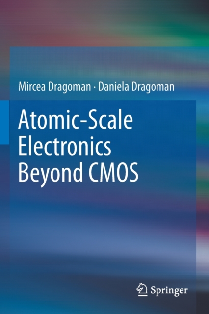 Atomic-Scale Electronics Beyond CMOS, Paperback / softback Book