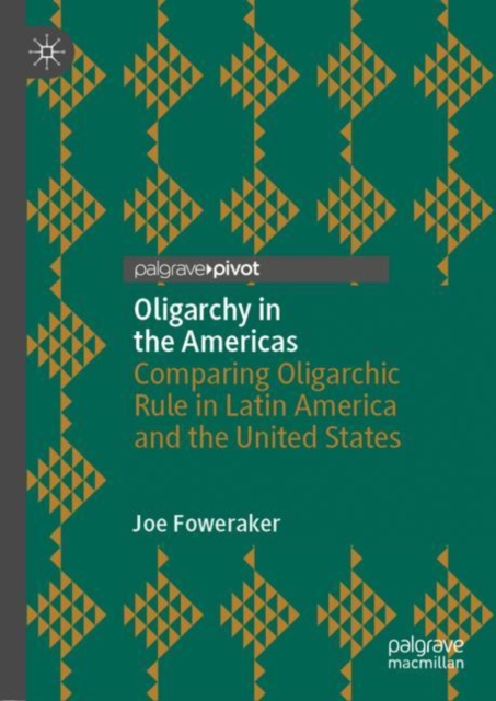 Oligarchy in the Americas : Comparing Oligarchic Rule in Latin America and the United States, EPUB eBook