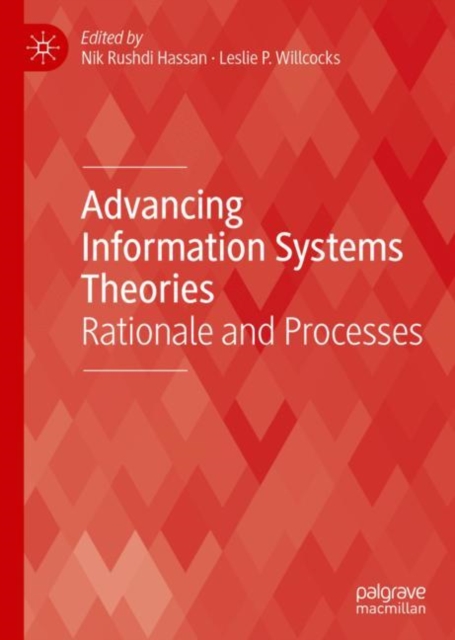 Advancing Information Systems Theories : Rationale and Processes, EPUB eBook
