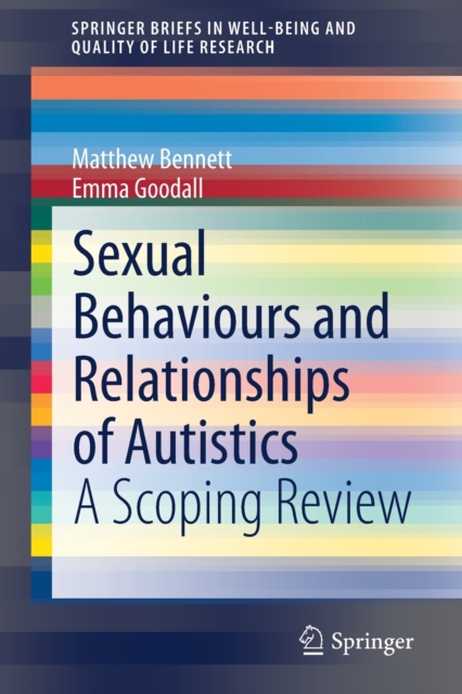 Sexual Behaviours and Relationships of Autistics : A Scoping Review, Paperback / softback Book