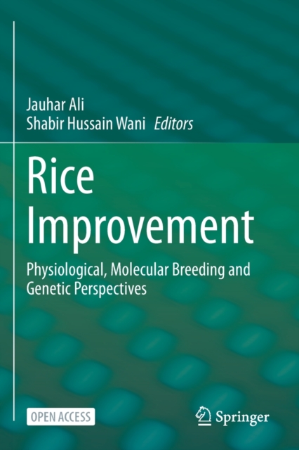 Rice Improvement : Physiological, Molecular Breeding and Genetic Perspectives, Paperback / softback Book