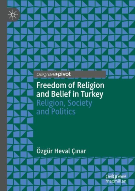 Freedom of Religion and Belief in Turkey : Religion, Society and Politics, EPUB eBook
