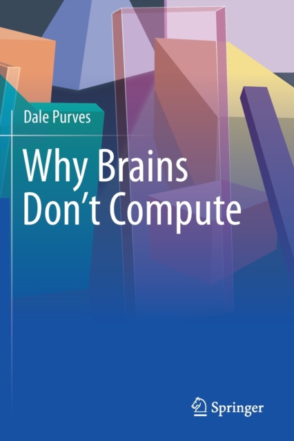 Why Brains Don't Compute, Paperback / softback Book