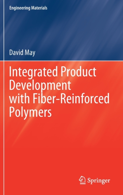 Integrated Product Development with Fiber-Reinforced Polymers, Hardback Book