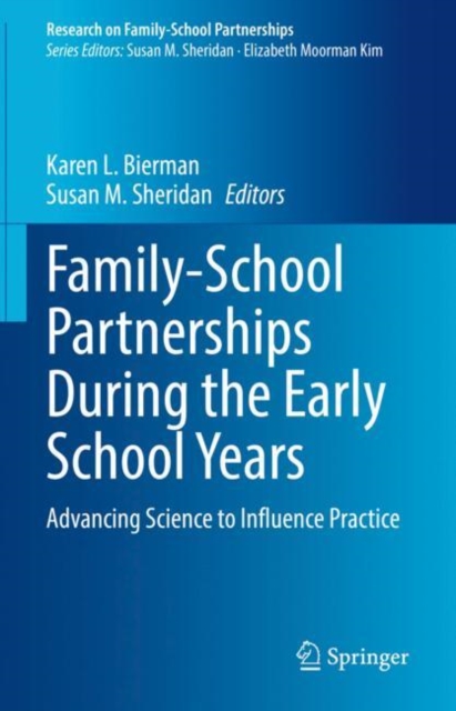Family-School Partnerships During the Early School Years : Advancing Science to Influence Practice, EPUB eBook