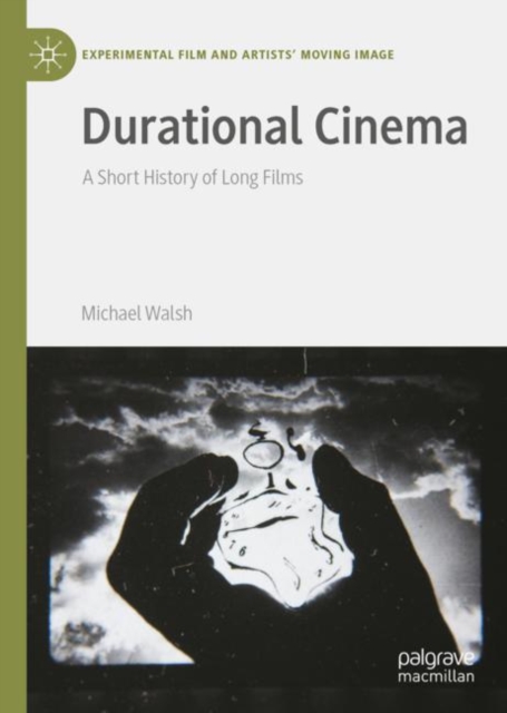 Durational Cinema : A Short History of Long Films, EPUB eBook