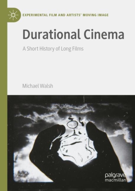 Durational Cinema : A Short History of Long Films, Paperback / softback Book