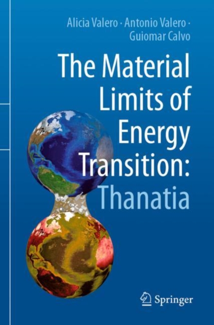 The Material Limits of Energy Transition: Thanatia, Paperback / softback Book