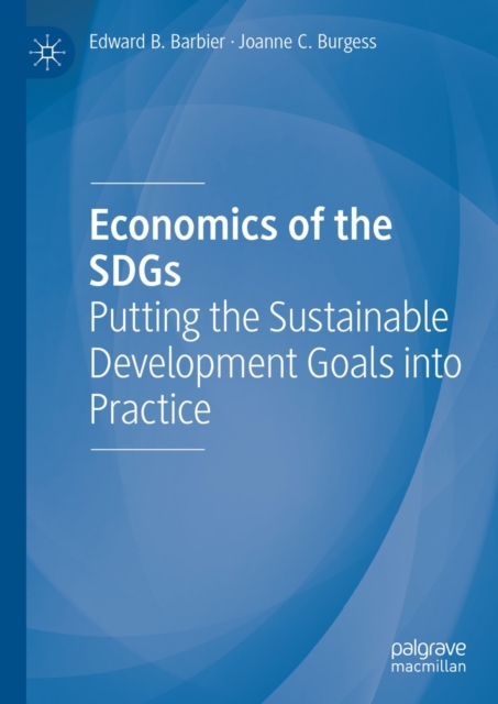 Economics of the SDGs : Putting the Sustainable Development Goals into Practice, EPUB eBook