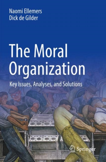 The Moral Organization : Key Issues, Analyses, and Solutions, Paperback / softback Book