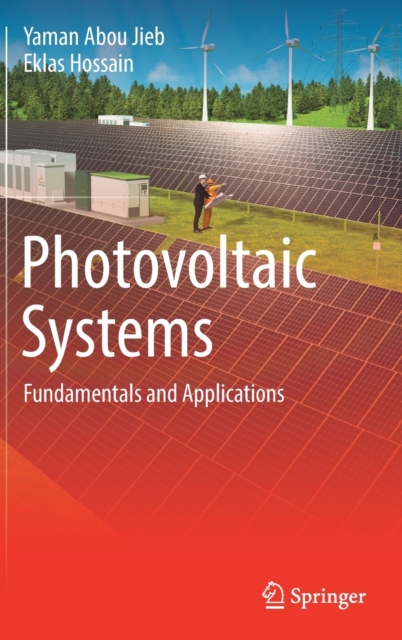 Photovoltaic Systems : Fundamentals and Applications, Hardback Book