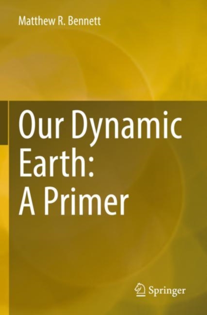 Our Dynamic Earth: A Primer, Paperback / softback Book