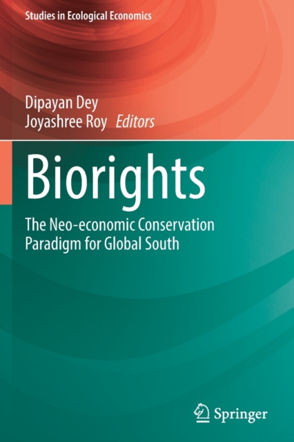 Biorights : The Neo-economic Conservation Paradigm for Global South, Paperback / softback Book