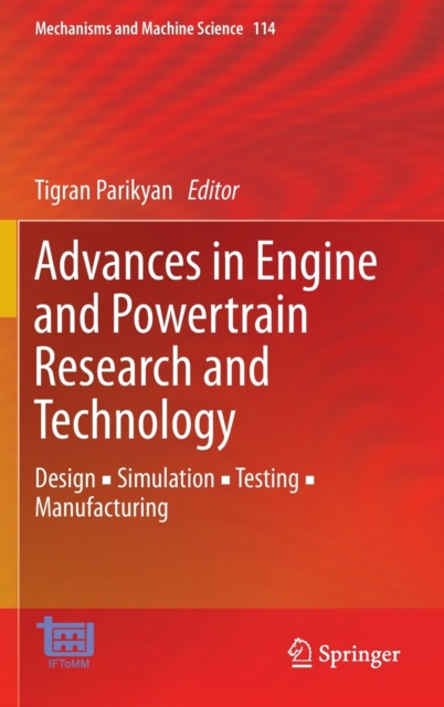 Advances in Engine and Powertrain Research and Technology : Design ? Simulation ? Testing ? Manufacturing, Hardback Book