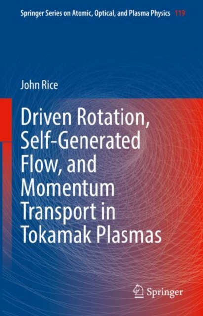 Driven Rotation, Self-Generated Flow, and Momentum Transport in Tokamak Plasmas, Hardback Book