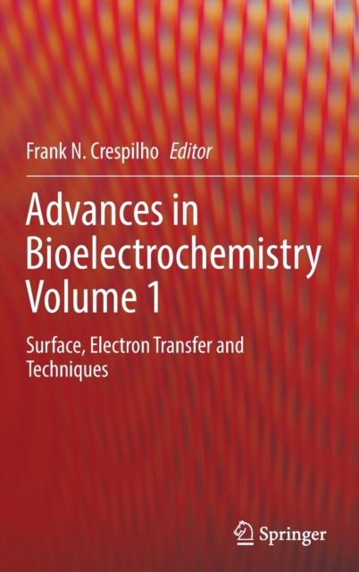 Advances in Bioelectrochemistry Volume 1 : Surface, Electron Transfer and Techniques, Hardback Book