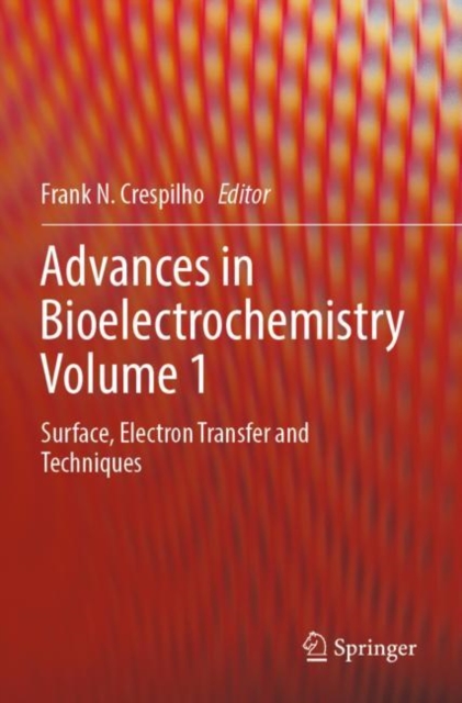 Advances in Bioelectrochemistry Volume 1 : Surface, Electron Transfer and Techniques, Paperback / softback Book