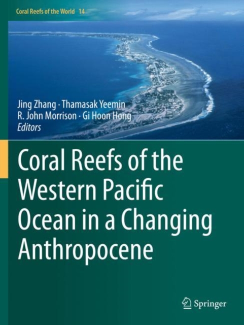 Coral Reefs of the Western Pacific Ocean in a Changing Anthropocene, Paperback / softback Book