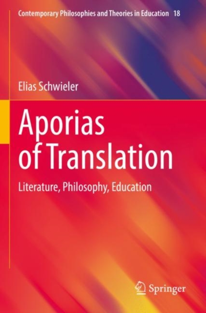 Aporias of Translation : Literature, Philosophy, Education, Paperback / softback Book