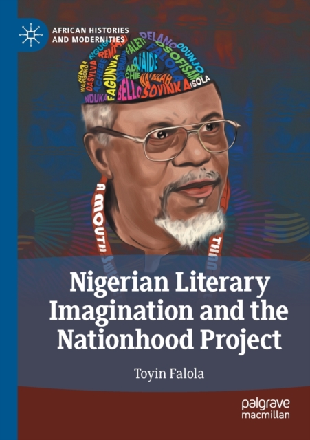 Nigerian Literary Imagination and the Nationhood Project, Paperback / softback Book